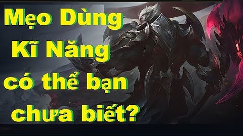 Darius Lol | Mẹo Dùng Kĩ Năng Darius Có Thể Bạn Chưa Biết?