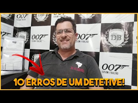 10 Erros que o Detetive particular comete na investigação