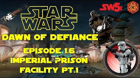 Dawn of Defiance - SW5e - FoundryVTT - Session 6 - Episode 1.6 - The Traitor