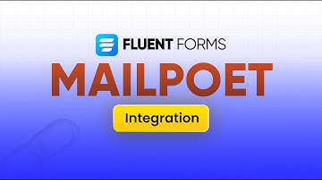 How to Integrate Fluent Forms with Mailpoet in Minutes