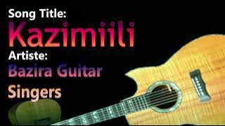 Kazimiili - Bazira Guitar Singers