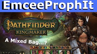 Pathfinder Kingmaker 2022 RPG Review! - It's...Complicated.