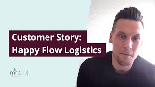 Happy Flow Logistics - Customer Story - Access Mintsoft