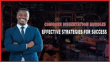 Conquer Dissertation Hurdles | Effective Strategies for Success || WritersER
