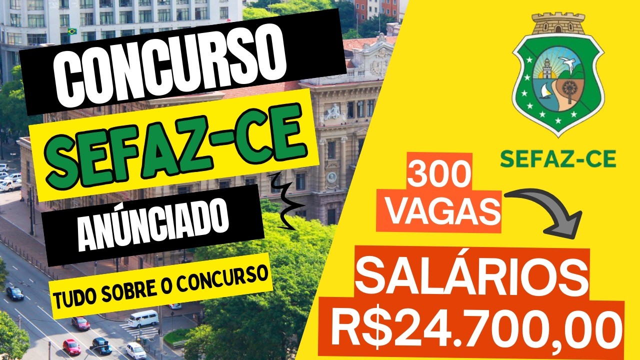 Concurso Sefaz CE 2026: FCC é a banca, edital em abril e 300 vagas para Auditor Fiscal