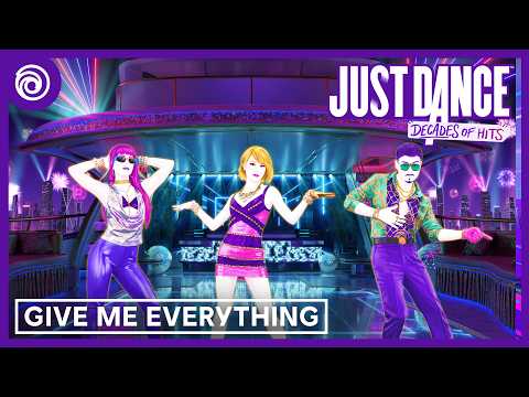 Just Dance: Decades of Hits - Give Me Everything - Pitbull featuring Ne-Yo, Afrojack and Nayer