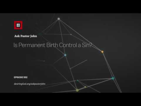 Is Permanent Birth Control a Sin?