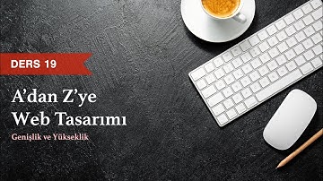 HTML5 & CSS3 Dersleri - Ders 19 - CSS