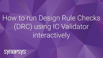 How to run Design Rule Checks (DRC) using IC Validator interactively | Synopsys