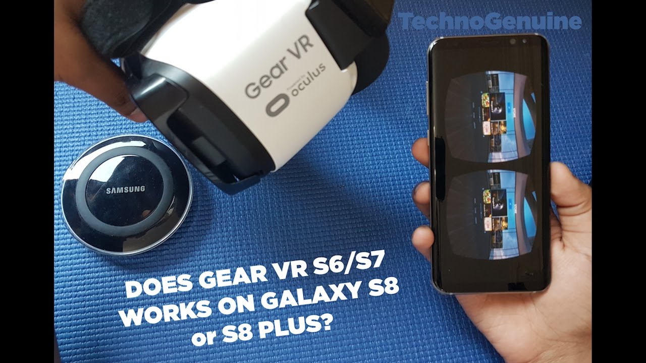 Can Samsung Gear VR Work on Samsung Galaxy S8 PLUS? - YouTube