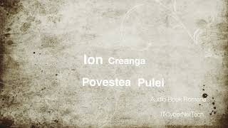 Ion Creanga - Povestea Pulei | Teatru Adulti | Audio Book Romana