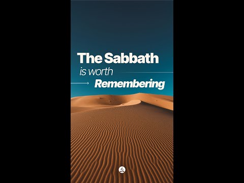 The Sabbath is worth Remembering