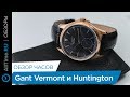 Обзор часов Gant Vermont и Huntington