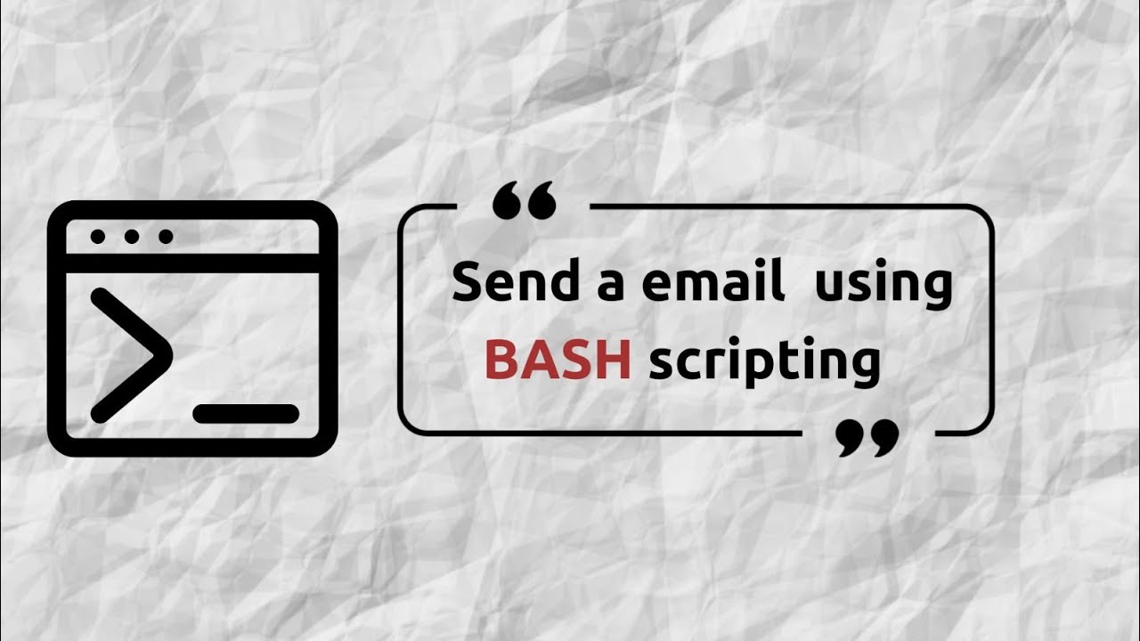 How to Send an Email to Gmail Using a BASH Script | Step-by-Step ...