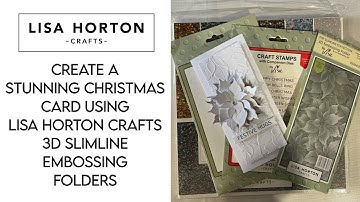 LISA HORTON - CHRISTMAS CARD WITH 3D SLIMLINE EMBOSSING FOLDERS