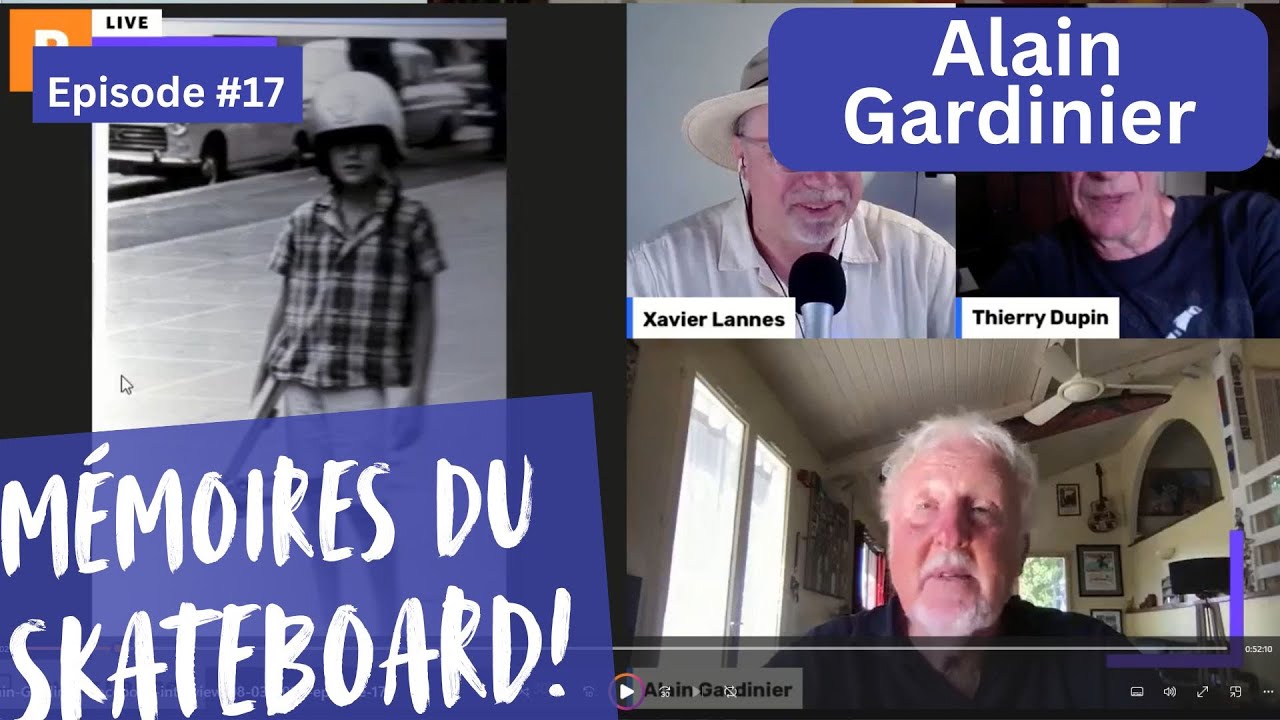 Alain Gardinier interview Mémoires du skateboard  episode 17