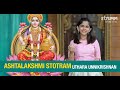 Ashtalakshmi stotram i uthara unnikrishnan i sumanasa vandita i the 8 attributes of goddess lakshmi