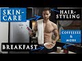 Male model morning routine  hairstyle skin care breakfast  more