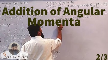 L39.2 Addition of angular momenta
