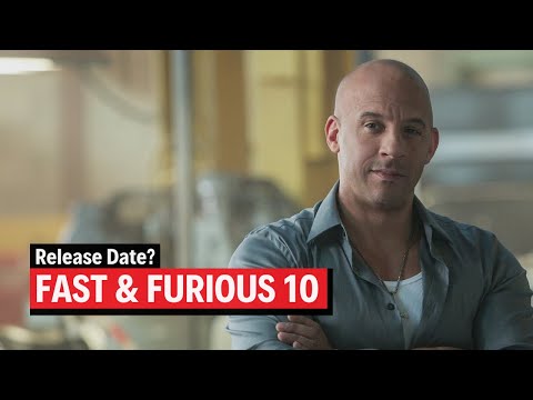 Fast and Furious 10 Release Date? Latest News