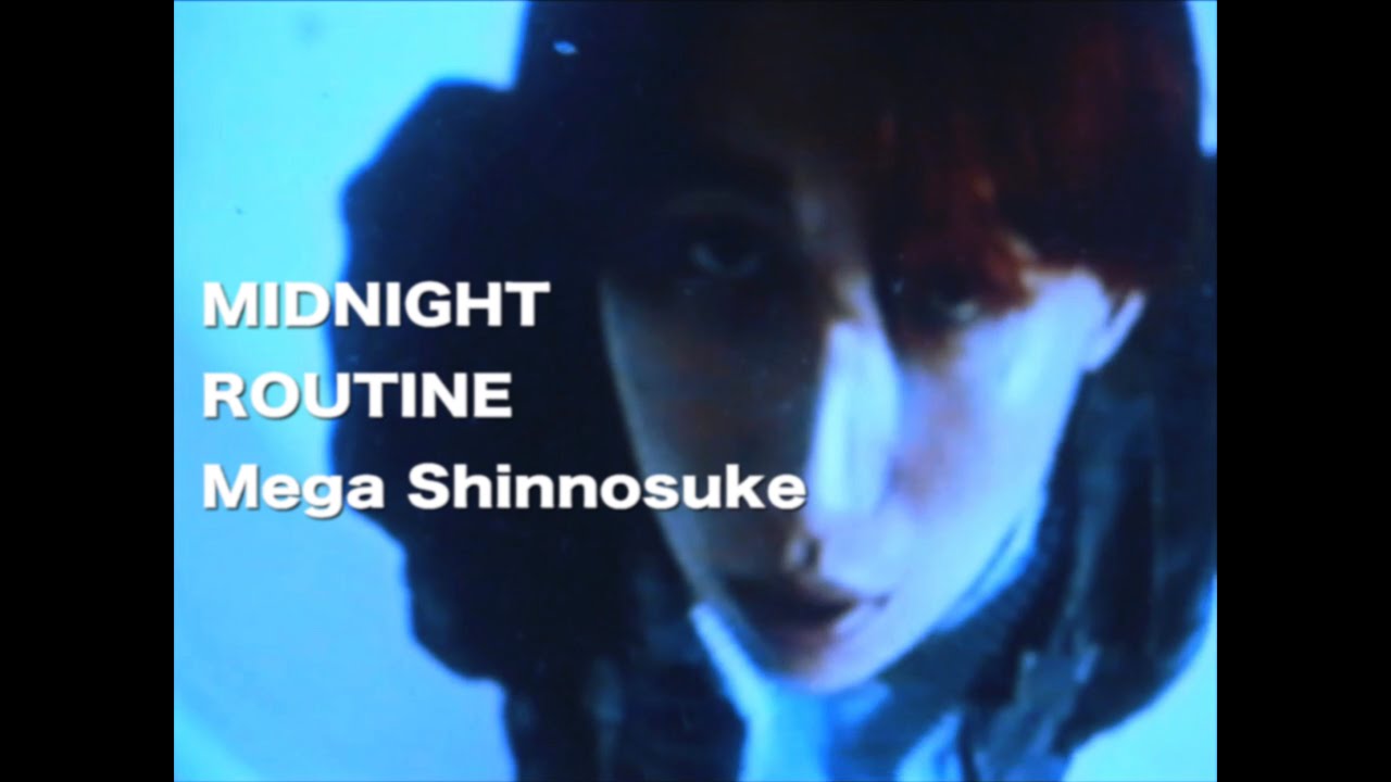 Mega Shinnosuke - Midnight Routine (Official Music Video)