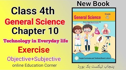 Class 4th Science Chapter 10| Technology in Everyday life| 4 Class Science Exercise New Book PTB 📚