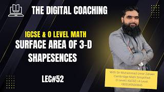 Lec 52 || Surface Area of 3-D Shapes || IGCSE & O Level Math || The Digital Coaching