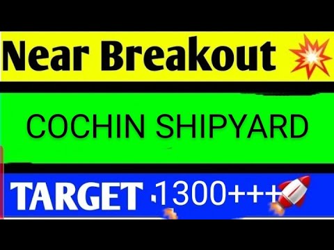 COCHIN SHIPYARD SHARE LATEST NEWS TODAY,COCHIN SHIPYARD SHARE ANALYSIS,COCHIN SHIPYARD SHARE