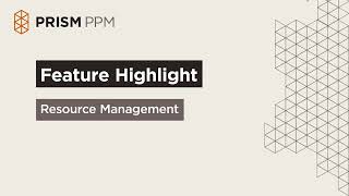 Mastering Resource Management with Prism PPM - Project Portfolio Management