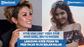 Syok Usai Lihat Video Syur Mirip Gisel, Nikita Mirzani Langsung WA Pacar Wijin Malam-Malam