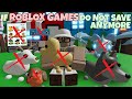 If ROBLOX GAMES Do Not Save Anymore