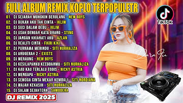 Full Album Remix Terpopuler 2025 || DJ SEJARAH MUNGKIN BERULANG - NEW BOYS || VIRAL TIOKTOK