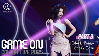 《COLLAR “GAME ON” LIVE 2025》Part 3 Candy Stage Mix - Cell Block Tango + Speak Love