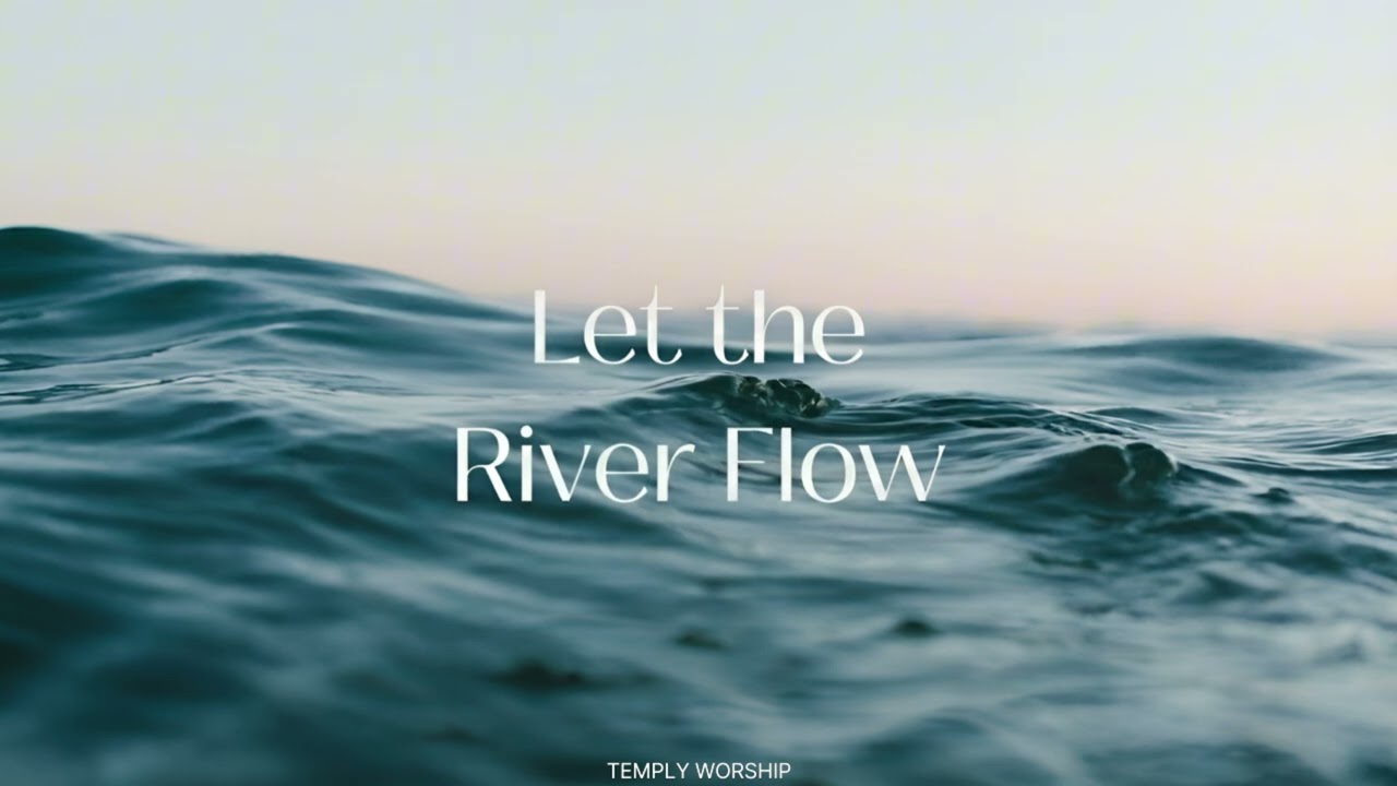 Let the River Flow (Forever You Reign) - Temply Worship | 1st Album [The Eternal Throne]