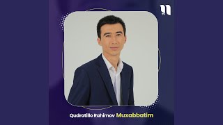 Muxabbatim - Qudratillo Rahimov