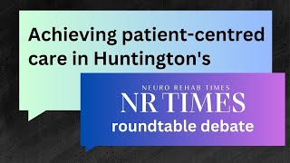 Achieving patient-centred care in Huntington's