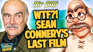 SIR BILLI BAD MOVIE REVIEW | SEAN CONNERY'S LAST MOVIE | Double Toasted