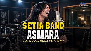 ASMARA – Setia Band | AI Cover Rock Version 🎸🔥