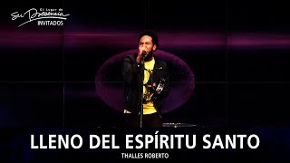 Thalles Roberto - Lleno Del Espíritu Santo (Cheios Do Espirito Santo)  - El Lugar De Su Presencia chords
