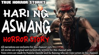 HARI NG ASWANG HORROR STORY | True Horror Stories | Tagalog Horror