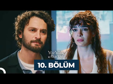 Yüz Yıllık Mucize 10. Bölüm