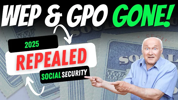 Major Social Security Reform—WEP and GPO Eliminated! How Are You Affected?