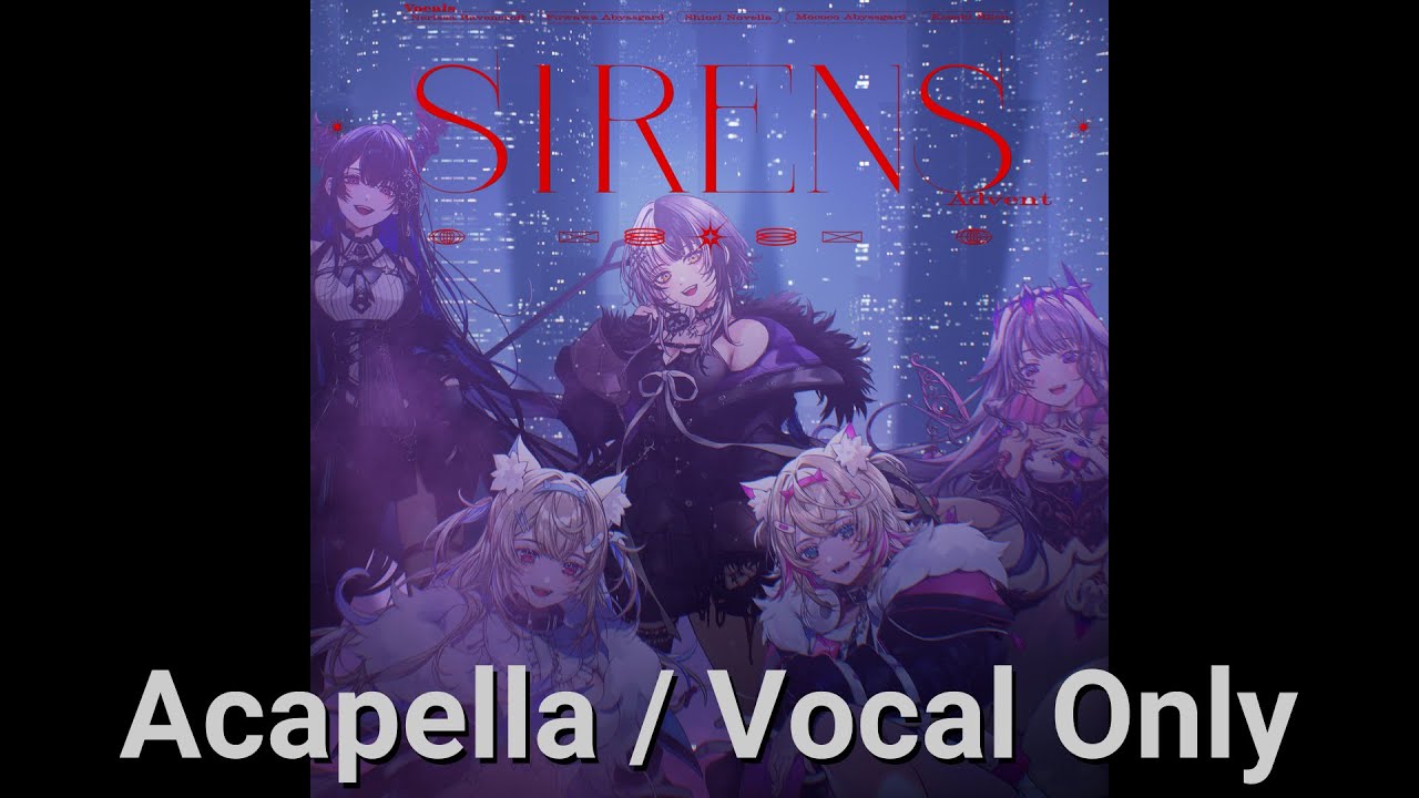 Sirens【hololive English -Advent- 2nd Original Song】(Acapella / Vocal Only)