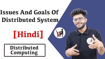Issues And Goals Of Distributed System  In Hindi
