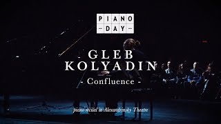 Gleb Kolyadin - Confluence (Piano Recital at the Alexandrinsky Theatre)