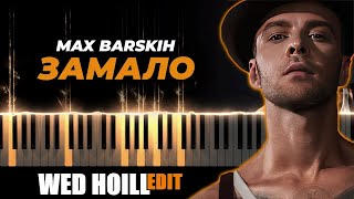 MAX BARSKIH - Замало (Wed Hoill Edit)