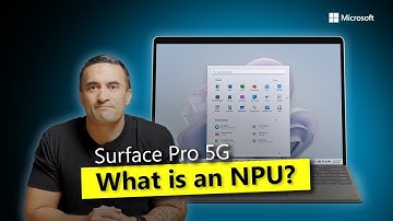 What is an NPU? Surface Pro 5G