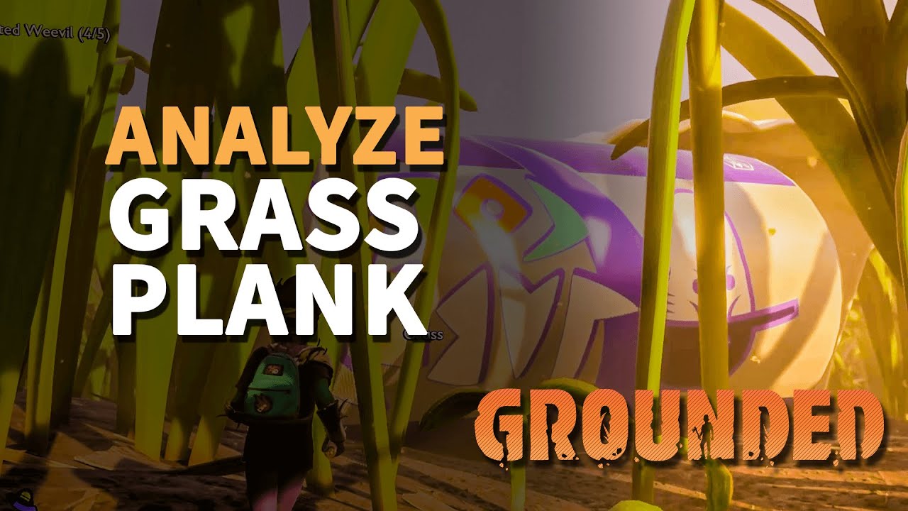 Analyze Grass Plank Grounded YouTube