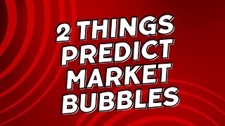 These 2 Things Predict a Market Bubble by Heritage Wealth Planning 1,600 views 17 hours ago 17 minutes