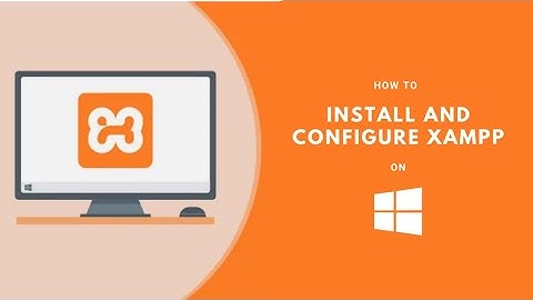 How to download install XAMPP windows 7/ 8/ 10 Configure XAMPP (2019)